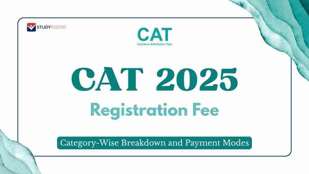 CAT 2025 Registration Fee: Category-Wise Breakdown and Payment Modes